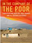 Image for In the company of the poor  : conversations between Dr. Paul Farmer and Fr. Gustavo Gutierrez