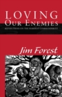 Image for Loving our enemies  : reflections on the hardest commandment
