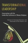 Image for Transformational leadership  : conversations with the Leadership Conference of Women Religious