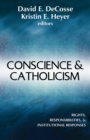 Image for Conscience and Catholicism  : rights, responsibilities, and institutional responses