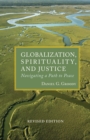 Image for Globalization, spirituality and justice  : navigating a path to peace