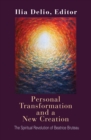Image for Personal transformation and new creation  : the spiritual revolution of Beatrice Bruteau