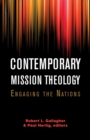 Image for Contemporary Mission Theology : Engaging the Nations