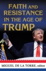 Image for Faith and resistance in the age of Trump