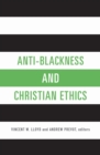 Image for Anti-blackness and Christian ethics