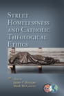 Image for Street Homelessness and Catholic Theological Ethics