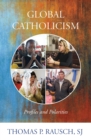 Image for Global Catholicism : Profiles and Polarities
