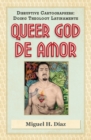 Image for Queer God De Amor : Disruptive Cartographers Series