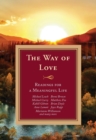 Image for The Way of Love: : Readings for a Meaningful Life