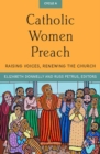 Image for Catholic women preach  : raising voices, renewing the church