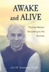 Image for Awake and Alive : Thomas Merton According to His Novices