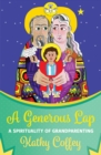 Image for A Generous Lap: A Spirituality of Grandparenting