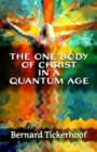 Image for The One Body of Christ in a Quantum Age