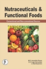 Image for Nutraceuticals and Functional Foods (Conventional and Non-conventional Sources)