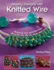 Image for Jewelry designs with knitted wire  : explore the possibilities