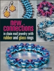 Image for New Connections in Chain Mail Jewelry with Rubber and Glass Rings