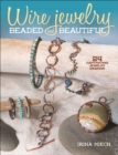 Image for Wire Jewelry: Beaded and Beautiful : 24 captivating jewelry designs