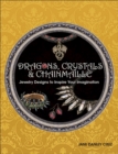 Image for Dragons, Crystals &amp; Chainmaille