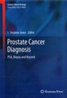 Image for Prostate cancer diagnosis  : PSA, biopsy and beyond
