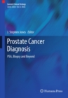 Image for Prostate cancer diagnosis: PSA, biopsy and beyond