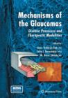 Image for Mechanisms of the Glaucomas : Disease Processes and Therapeutic Modalities