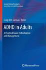 Image for ADHD in Adults : A Practical Guide to Evaluation and Management