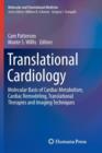 Image for Translational cardiology  : molecular basis of cardiac metabolism, cardiac remodeling, translational therapies and imaging techniques