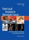 Image for From Local Invasion to Metastatic Cancer : Involvement of Distant Sites Through the Lymphovascular System