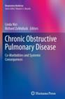 Image for Chronic Obstructive Pulmonary Disease : Co-Morbidities and Systemic Consequences
