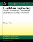Image for Health Care Engineering, Part II: Research and Development in the Health Care Environment