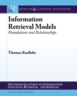 Image for Information Retrieval Models : Foundations and Relationships