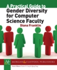 Image for A Practical Guide to Gender Diversity for Computer Science Faculty