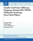 Image for Double-Grid Finite-Difference Frequency-Domain (DG-FDFD) Method for Scattering from Chiral Objects
