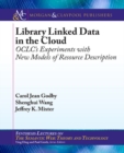 Image for Library linked data in the cloud  : OCLC&#39;s experiments with new models of resource description