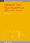 Image for Introduction to the Mathematical Physics of Nonlinear Waves