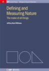 Image for Defining and Measuring Nature : The Make of All Things