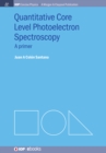 Image for Quantitative Core Level Photoelectron Spectroscopy