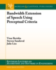 Image for Bandwidth Extension of Speech Using Perceptual Criteria