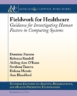 Image for Fieldwork for Healthcare : Guidance for Investigating Human Factors in Computing Systems