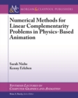 Image for Numerical Methods for Linear Complementarity Problems in Physics-Based Animation