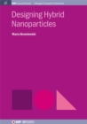 Image for Designing Hybrid Nanoparticles