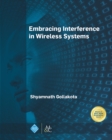 Image for Embracing Interference in Wireless Systems
