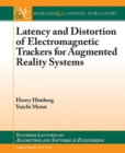 Image for Latency and Distortion of Electromagnetic Trackers for Augmented Reality Systems