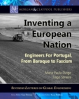 Image for Inventing a European Nation : Engineers for Portugal, from Baroque to Fascism