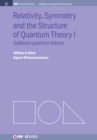 Image for Relativity, Symmetry and the Structure of the Quantum Theory