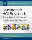 Image for Qualitative HCI Research: Going Behind the Scenes