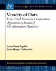Image for Veracity of Data: From Truth Discovery Computation Algorithms to Models of Misinformation Dynamics