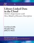 Image for Library Linked Data in the Cloud: OCLC&#39;s Experiments with New Models of Resource Description : #9