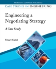 Image for Engineering a Negotiating Strategy: A Case Study