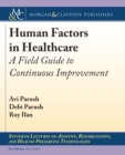 Image for Human Factors in Healthcare: A Field Guide to Continuous Improvement